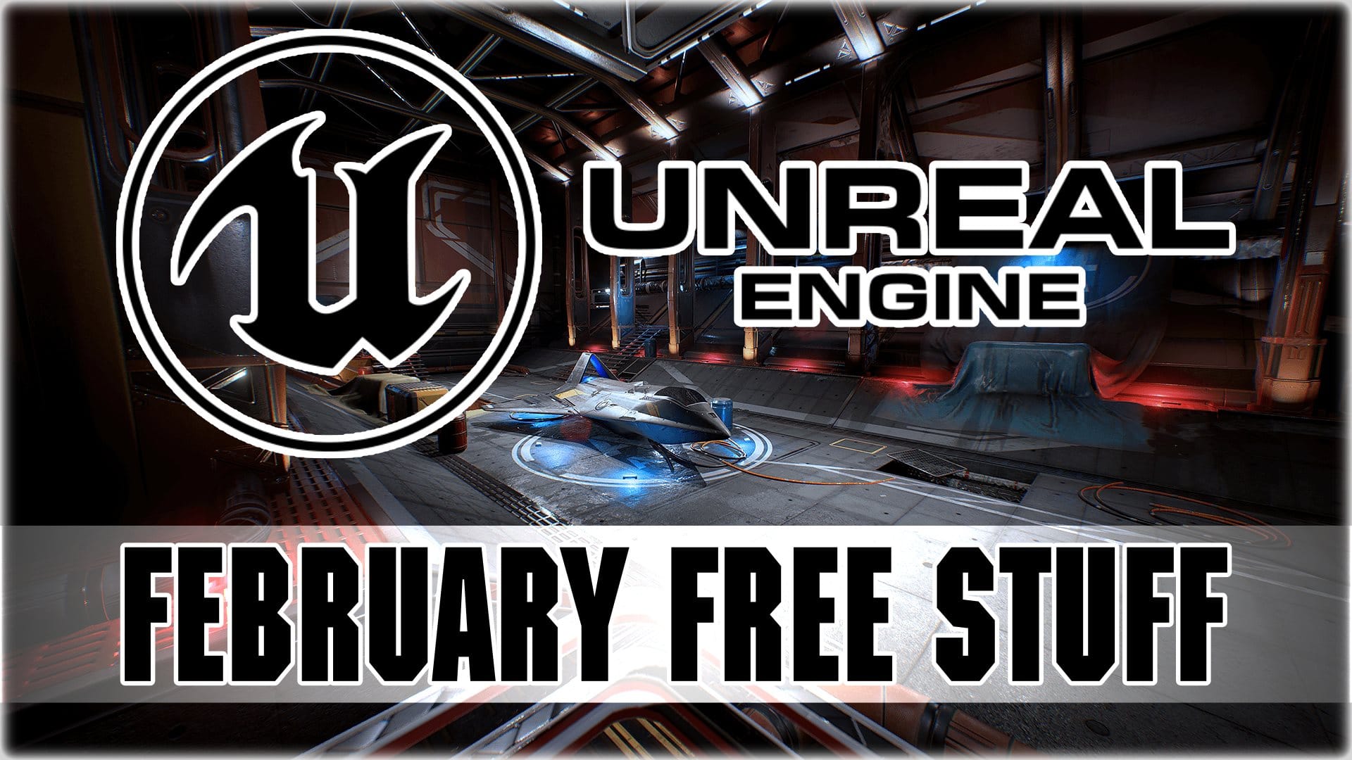 Unreal Engine Free Stuff For February