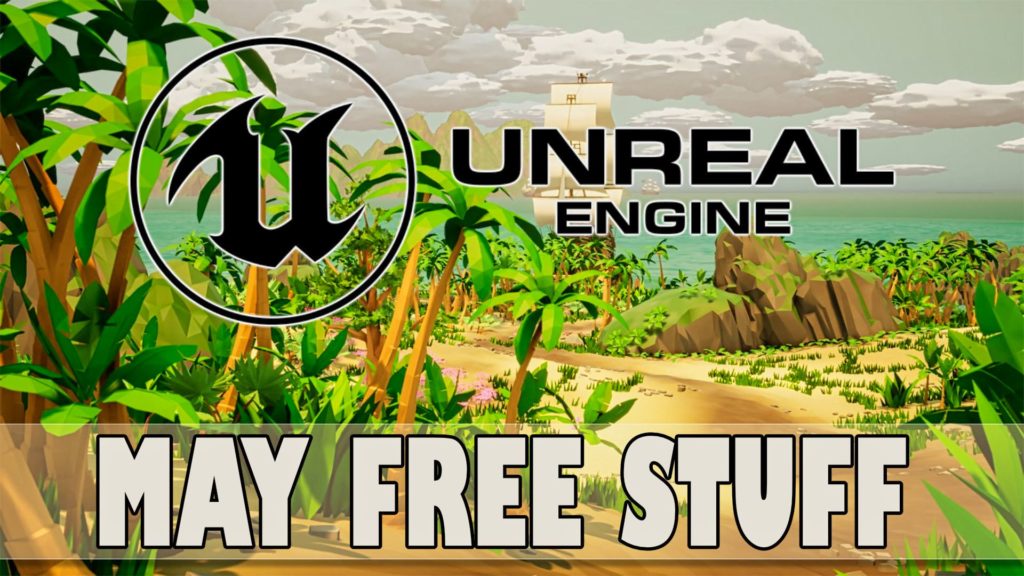 Unreal Engine Free May Assets
