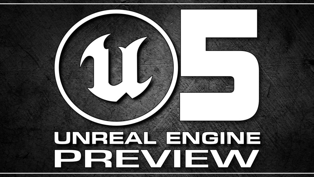 Unreal Engine 5 Preview Released UE5