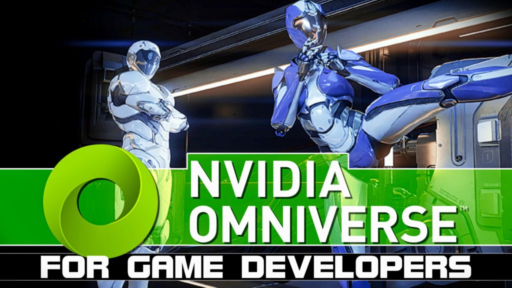 NVIDIA OMNIVERSE for Game Developers at GDC 2022