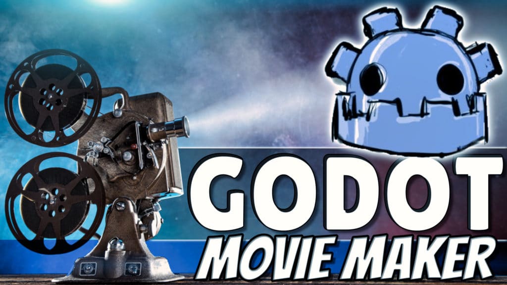 Godot 4 Movie Maker Mode